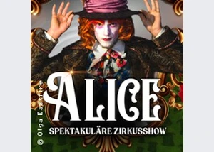 ALICE. Show für die ganze Familie