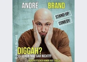 André Brand - Soloprogramm | Diggah? So schon mal gar nicht!!!
