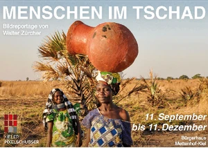 Das Plakat zur Ausstellung "Menschen im Tschad" Ein Plakat für eine Fotoausstellung im Kieler Stadtteil Mettenhof über das Leben und die Menschen im afrikanischen Land Tschad