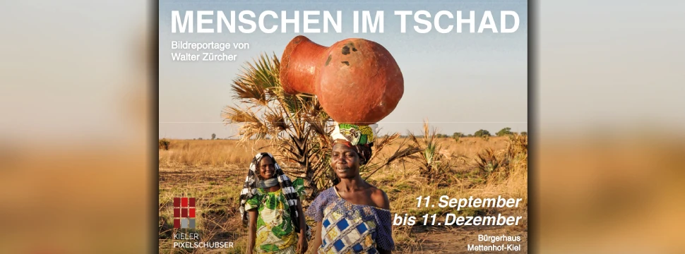 Ein Plakat für eine Fotoausstellung im Kieler Stadtteil Mettenhof über das Leben und die Menschen im afrikanischen Land Tschad