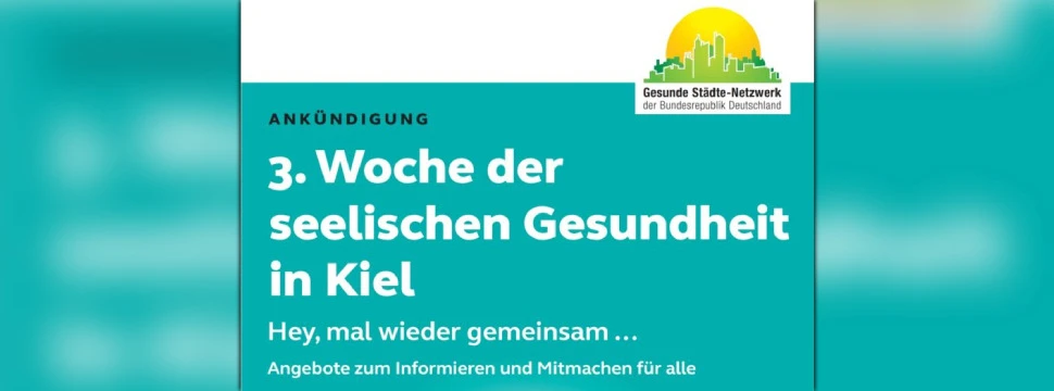 Ein Plakat, das auf eine Veranstaltung mit dem Namen "3. Woche der seelischen Gesundheit in Kiel" hinweist.