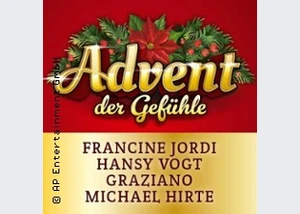Advent der Gefühle - mit Francine Jordi, Hansy Vogt, Graziano, Michael Hirte