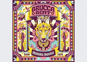 MALAKA HOSTEL - Brucca Beat Tour 2026