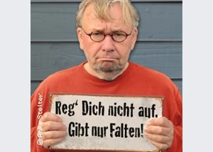 Bernd Stelter - Reg dich nicht auf. Gibt nur Falten!