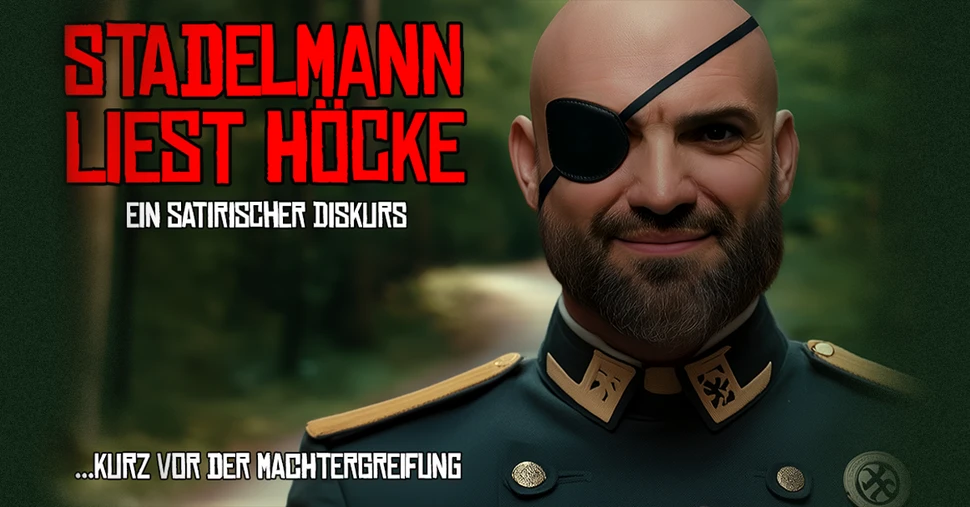 Ingmar Stadelmann: Stadelmann liest Höcke - ein satirischer Diskurs