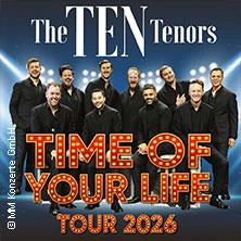 The Ten Tenors - Time of your Life Tour 2026 The Ten Tenors - Time of your Life Tour 2026