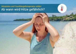 Hitze kann in Verbindung mit hoher Luftfeuchtigkeit für den Menschen lebensgefährlich werden, © Shutterstock