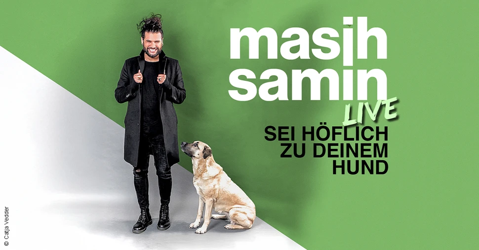 Masih Samin Live - Sei höflich zu deinem Hund
