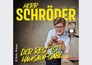 Herr Schröder - Der Rest ist Hausaufgabe