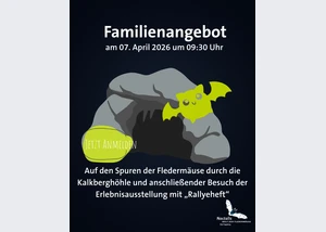 Auf den Spuren der Fledermäuse durch die Kalkberghöhle und anschließender Besuch der Erlebnisausstellung