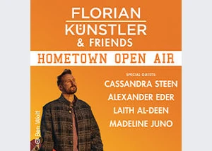Florian Künstler & Friends - Hometown Open Air