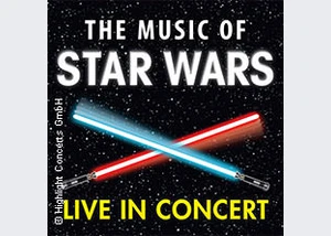 The Music of Star Wars - Das galaktische Musik-Erlebnis