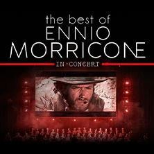 The best of Ennio Morricone - In Concert The best of Ennio Morricone - In Concert