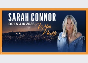 Sarah Connor: Wilde Nächte - Open Air 2026